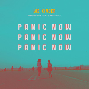 It's Okay to Panic (Hysteria) by We Kinder