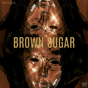 Brown Sugar by Myyles