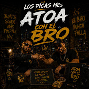 ATOA CON EL BRO by LOS PICAS MCs