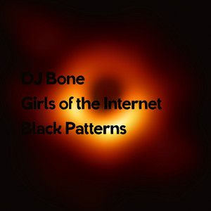 Black Patterns by Girls of the Internet, DJ Bone