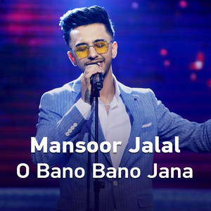 O Bano Bano Jana by Mansoor Jalal