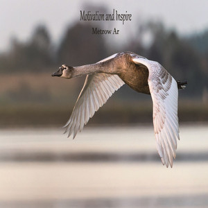 Metrow Ar - Motivation and Inspire