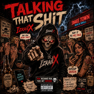 Talking That Shit by IzrailX