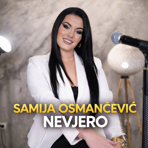 Samija Osmancevic - Nevjero