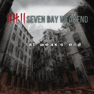 Welcome the Ruin by Seven Day Weakend