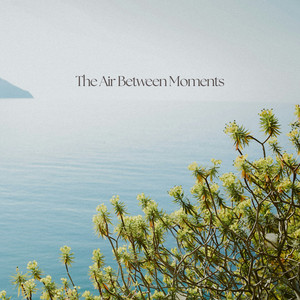 The Air Between Moments by Starfield Echo