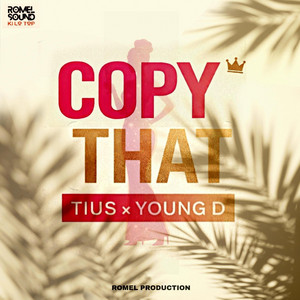 COPY THAT by TIUS, YOUNG D