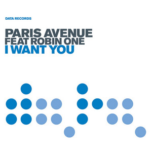 I Want You (feat. Robin One) - Extended Mix by Paris Avenue, Robin One