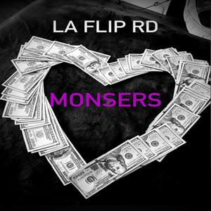 MONSERS by LA FLIP RD
