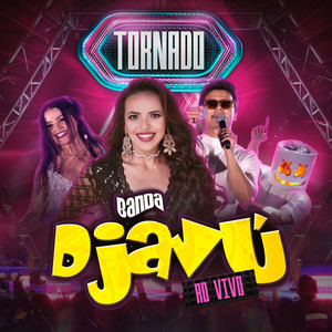 Banda Djavú - Tornado [Ao Vivo] [Ao Vivo]