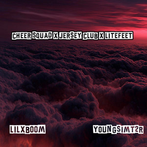 Cheer Squad (Jersey club x Litefeet) by Lilxboom, YOUNGSIMT2R