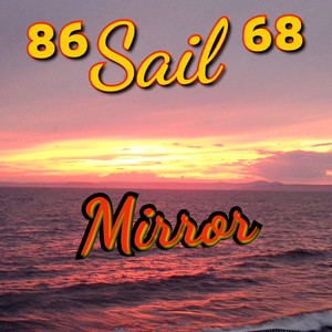 86Sail68 - Mirror