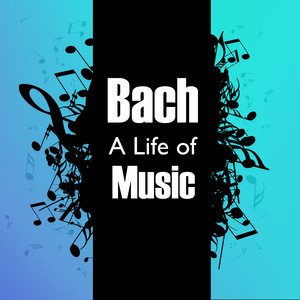 Bach: A Life of Music album