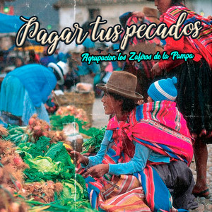 Pagar Tus Pecados by Agrupacion Los Zafiros De La Pampa