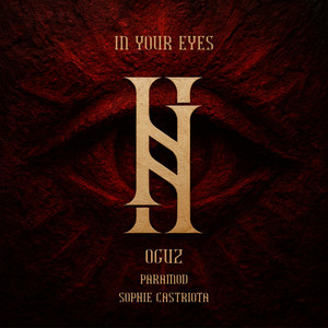 In Your Eyes by OGUZ, Paramod, Sophie Castriota