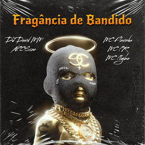 Dj David MM & DJ NpcSize - Fragância de Bandido (feat. Mc Flavinha, MC PR & Mc Pogba)