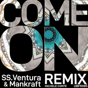 Come On - Paris Remix by Michele Conte, SS Ventura, Mankraft