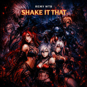 Shake It That by Remy WTB