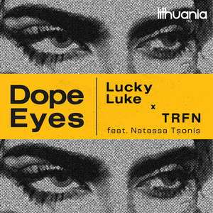 Dope Eyes (feat. Natassa Tsonis) by Lucky Luke, TRFN, Natassa Tsonis