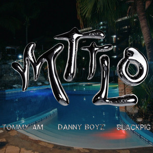 MTTLO by Blackpig, Tommy AM, danny boyz
