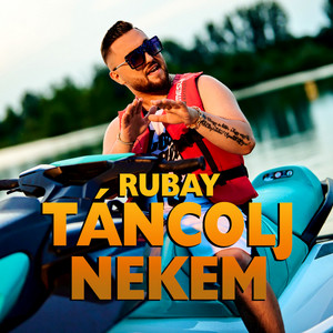 Rubay - Táncolj Nekem