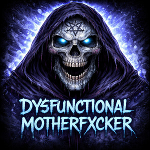 DYSFUNCTIONAL MOTHERFXCKER by Vodrin