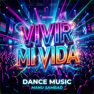 Vivir Mi Vida - Marc Anthony) - (Dance ReMix by Manu Sambad