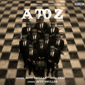 A TO Z - AVVY BHULLAR by Avvy Bhullar