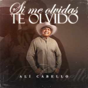 Si Me Olvidas Te Olvido