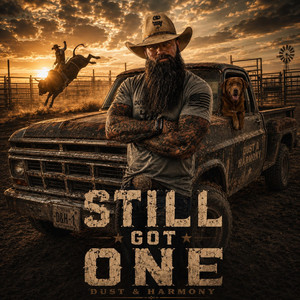 Still Got One by Dust & Harmony
