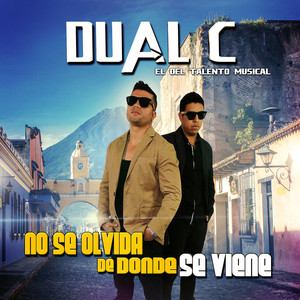 Dual C - No Se Olvida De Donde Se Viene
