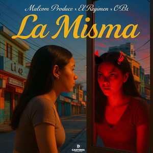La Misma by El Regimen, OBX, Malcom Produce