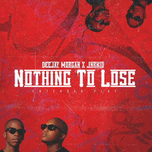 Nothing To Lose by Deejay Morgan, JnrKid