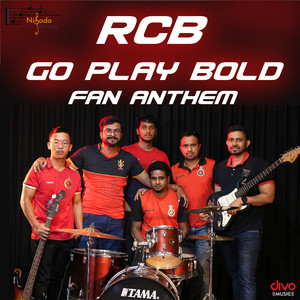 RCB Go Play Bold Fan Anthem by John Kennady, Kishan D'Souza, Sandeep Kumar, Sachit Clare, Pramod Acharya