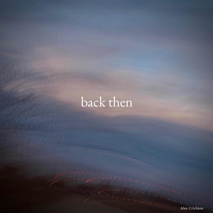 back then by Alex Crichton