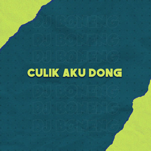 DJ Boneng - Culik Aku Dong
