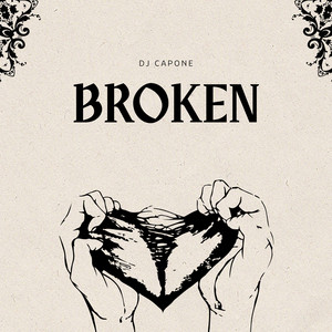brOken by DJ Capone