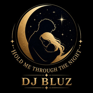 HOLD ME TRHOUGH THE NIGHT by DJ BLUZ REMIX
