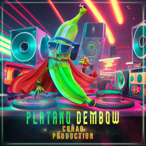 Platano Dembow by Cuñao Production Album Cover
