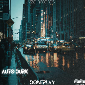 Auto Durk by Y2O Records, DontPlay