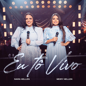 Eu Tô Vivo by Nara Hellen, Meiry Hellen