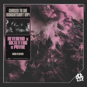 CURSED TO DIE (KNIGHTSHIFT VIP) by REVEREND, Skxlvtor, Phvge