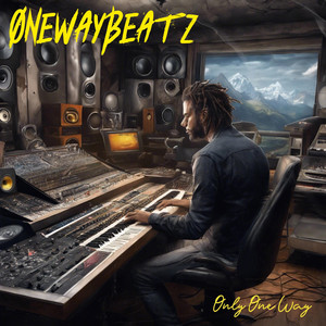 Only One Way by Onewaybeatz