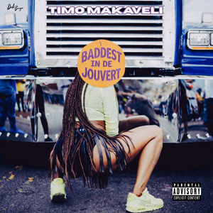 Baddest in De Jouver by Timo Makaveli