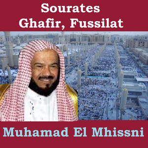 Muhamad El Mhissni - Sourate Ghafir