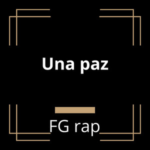 Una Paz by FG Rap