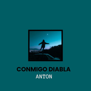 Conmigo Diabla by ANTON
