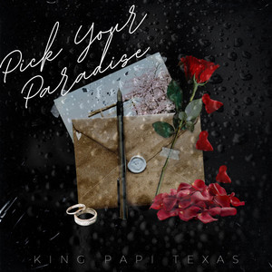 Pick Your Paradise by King Papi Texas