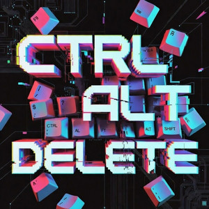 CTRL ALT DELETE by Crimson Chill