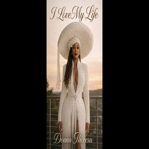 I Love My Life by Donna Theresa